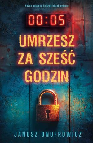 Umrzesz za sześć godzin